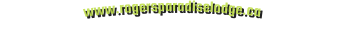www.rogersparadiselodge.ca