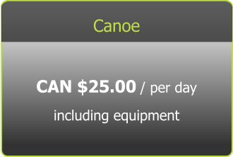 Canoe CAN $25.00 / per day including equipment