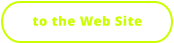 to the Web Site