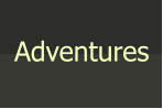 Adventures